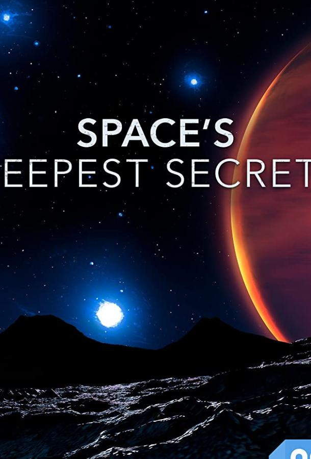 Space's Deepest Secrets