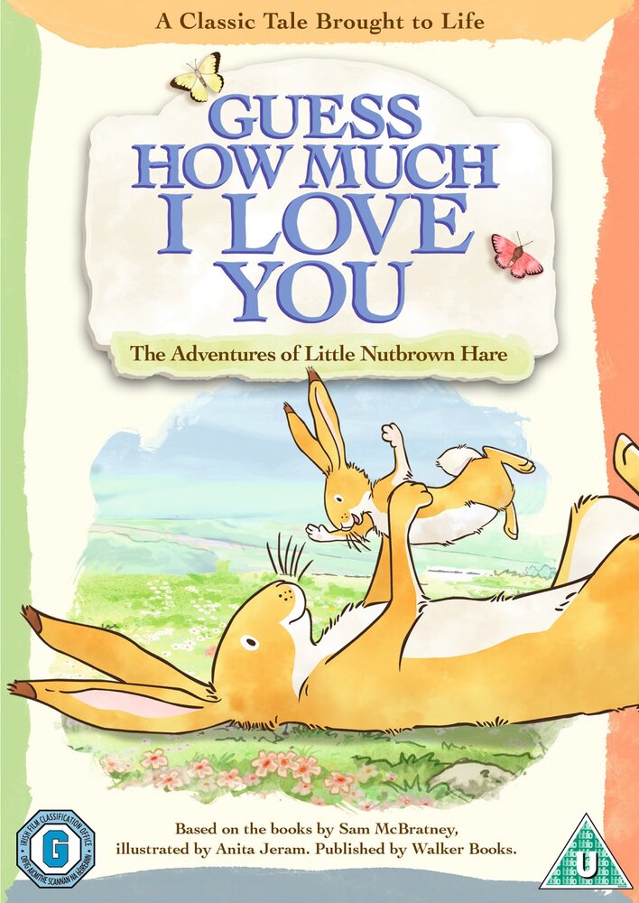 Guess How Much I Love You: The Adventures of Little Nutbrown Hare