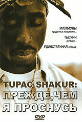 Tupac Shakur: Before I Wake...