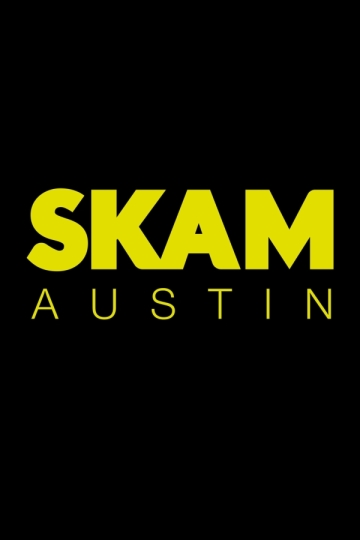 SKAM Austin (сериал 2018 – ...)