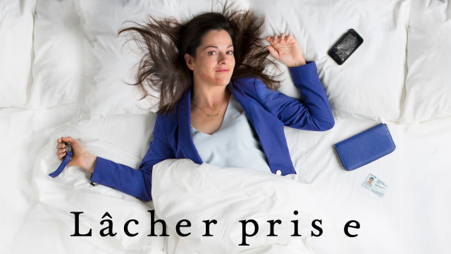 Lâcher prise (сериал 2017 – ...)