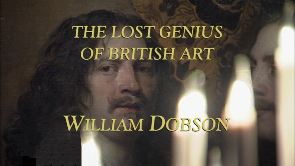 William Dobson, the Lost Genius of Baroque