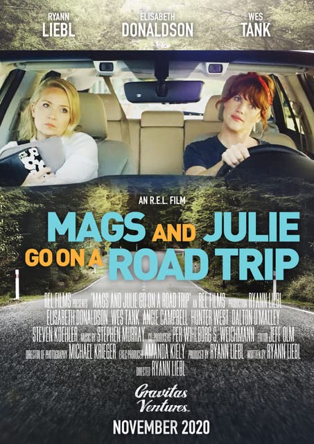 Mags and Julie Go on a Road Trip.