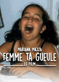 Femme ta Gueule - Le Film