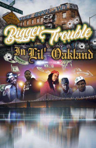 Bigger Trouble in Lil Oakland