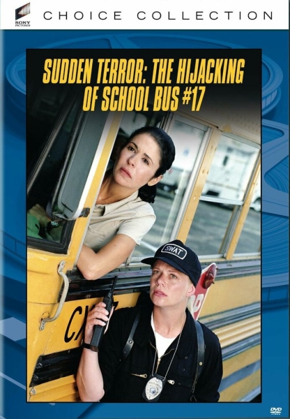 Sudden Terror: The Hijacking of School Bus #17