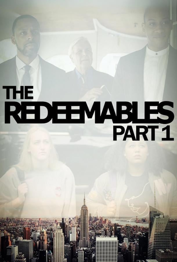 The Redeemables Part 1