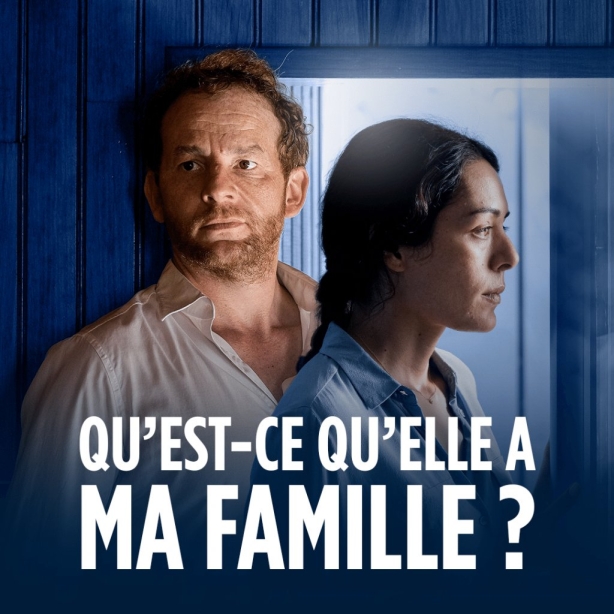 Qu'est-ce qu'elle a ma famille?