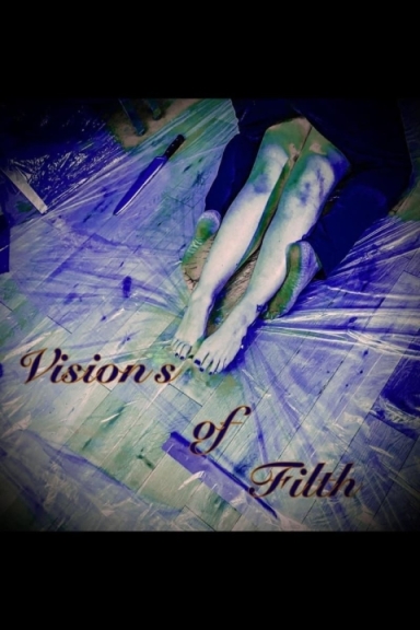 Visions of Filth