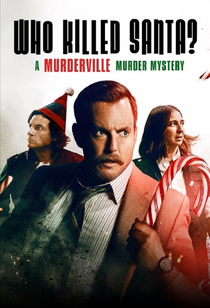 Who Killed Santa? A Murderville Murder Mystery