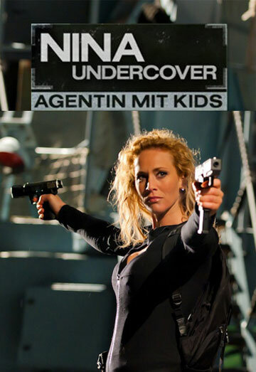 Nina Undercover - Agentin mit Kids