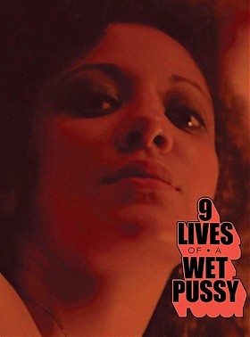 9 Lives of a Wet Pussy