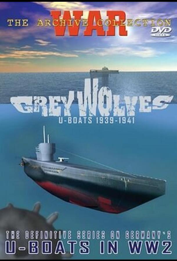 Grey wolves. U-boats 1939-1945