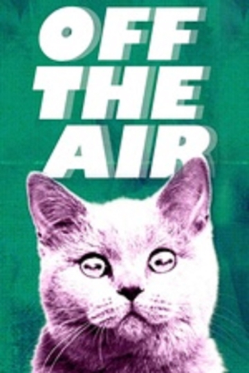 Off the Air (сериал 2011 – 2024)