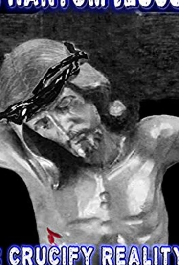 Phantom Jesus :: Crucify Reality