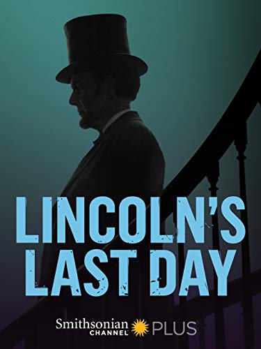 Lincoln's Last Day